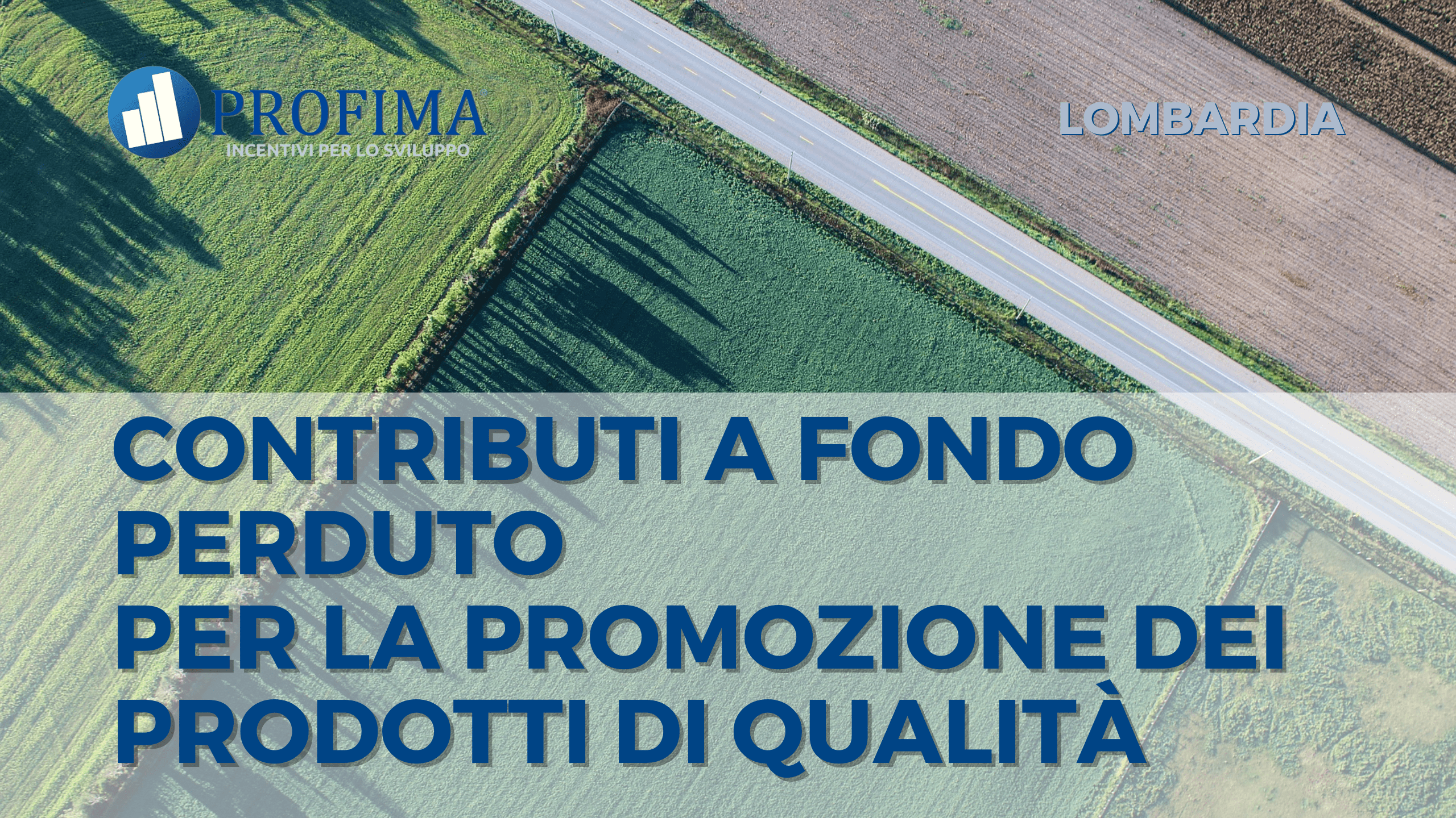 LOMBARDIA Promozione di Prodotti di qualità